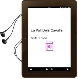 Descargar AudioLibro La Vall Dels Cavalls de Jean M. Auel año 1899