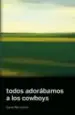 AudioLibro Todos Adorabamos a los Cowboys de Carol Bensimon