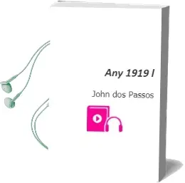 Descargar AudioLibro Any 1919, l de John Dos Passos año 1900