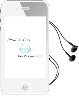 Descargar AudioLibro Paral lel 42 el de Dos Passos John año 1900