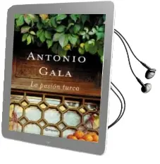 Descargar AudioLibro La Pasion Turca de Antonio Gala año 1900