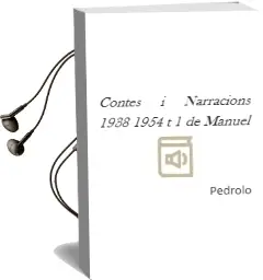 Descargar AudioLibro Contes i Narracions, 1938-1954 (T.1) de Manuel De Pedrolo año 1900