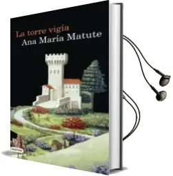 Descargar AudioLibro La Torre Vigia de Ana Maria Matute año 1901