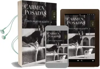Descargar AudioLibro Cinco Moscas Azules de Carmen Posadas año 1901