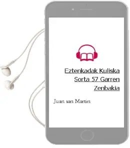 Descargar AudioLibro Eztenkadak (Kuliska Sorta) 57´Garren Zenbakia de Juan San Martin año 1965