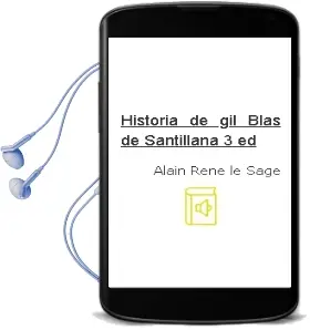 Descargar AudioLibro Historia de gil Blas de Santillana (3ª Ed.) de Alain Rene Le Sage año 1969