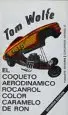 AudioLibro El Coqueto, Aerodinamico Rocanrol Color Caramelo de ron de Tom Wolfe