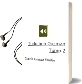 Descargar AudioLibro Todo ben Quzman Tomo 2 de Garcia Gomez Emilio año 1972