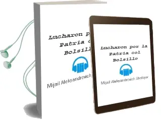 Descargar AudioLibro Lucharon por la Patria. Col. Bolsillo de Mijail Aleksandrovich Sholojov año 1973