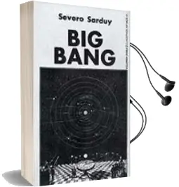 Descargar AudioLibro Big-Bang de Severo Sarduy año 1974