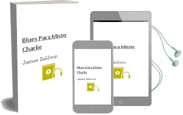Descargar AudioLibro Blues para Mister Charlie de James Baldwin año 1974