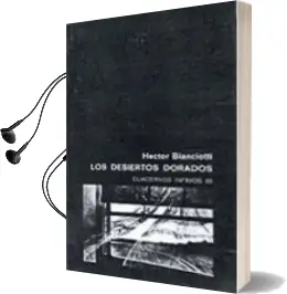 Descargar AudioLibro Los Desiertos Dorados de Hector Bianciotti año 1975