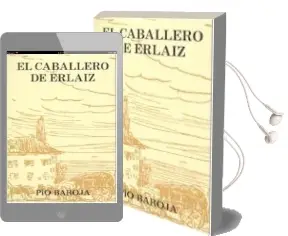 Descargar AudioLibro El Caballero de Erlaiz de Pio Baroja año 1976