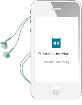 Descargar AudioLibro El Mundo Interior de Robert Silverberg año 1976