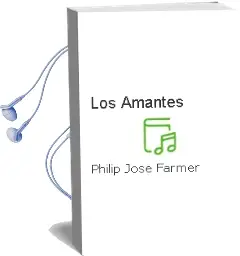 Descargar AudioLibro Los Amantes de Philip Jose Farmer año 1976