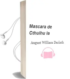 Descargar AudioLibro Mascara de Cthulhu, la de August William Derleth año 1977