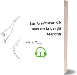 Descargar AudioLibro Las Aventuras de mao en la Larga Marcha de Frederic Tuten año 1977