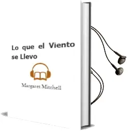 Descargar AudioLibro Lo que el Viento se Llevo de Margaret Mitchell año 1977