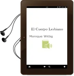 Descargar AudioLibro El Cuerpo Lesbiano de Monique Wittig año 1977