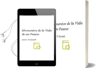 Descargar AudioLibro Momentos de la Vida de un Fauno de Arno Schmidt año 1978