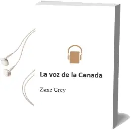 Descargar AudioLibro La voz de la Cañada de Zane Grey año 1979