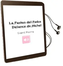 Descargar AudioLibro La Pasion del Padre Delance de Michel De Saint Pierre año 1979