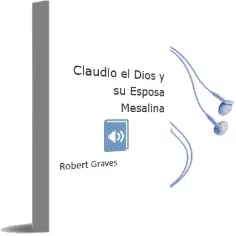 Descargar AudioLibro Claudio, el Dios y su Esposa Mesalina de Robert Graves año 1979