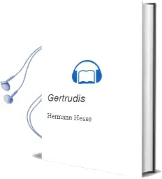Descargar AudioLibro Gertrudis de Hermann Hesse año 1979