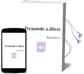 Descargar AudioLibro Preguntale a Alicia de Anonimo año 1979