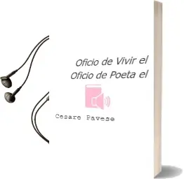 Descargar AudioLibro Oficio de Vivir el Oficio de Poeta, el de Cesare Pavese año 1980