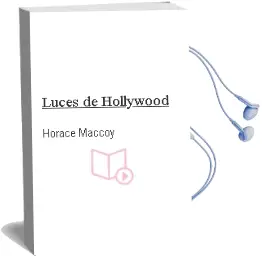 Descargar AudioLibro Luces de Hollywood de Horace Maccoy año 1980