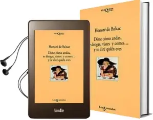 Descargar AudioLibro Dime Como Andas, te Drogas, Vistes y Comes ..., y te Dire Quien e res de Honore De Balzac año 1980