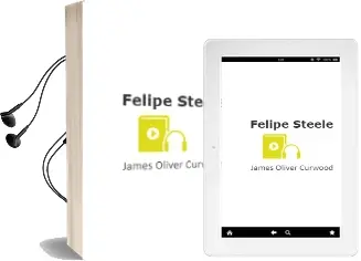 Descargar AudioLibro Felipe Steele de James Oliver Curwood año 1980