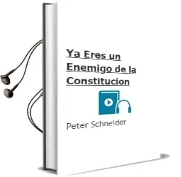 Descargar AudioLibro Ya Eres un Enemigo de la Constitucion de Peter Schneider año 1981