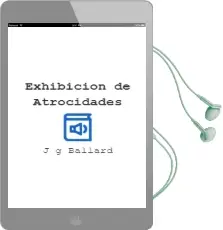 Descargar AudioLibro Exhibicion de Atrocidades de J. G. Ballard año 1981