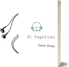 Descargar AudioLibro El Fugitivo de Zane Grey año 1981