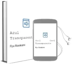 Descargar AudioLibro Azul Casi Transparente de Ryu Murakami año 1982