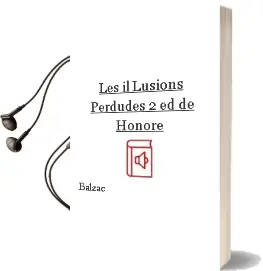 Descargar AudioLibro Les il Lusions Perdudes (2ªed.) de Honore De Balzac año 1982