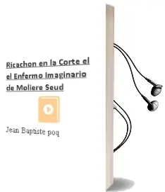 Descargar AudioLibro Ricachon en la Corte, el. el Enfermo Imaginario de Molière (Seud. De Jean Baptiste Poq año 1982
