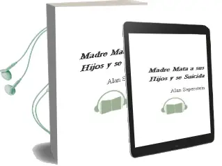 Descargar AudioLibro Madre Mata a sus Hijos y se Suicida de Alan Saperstein año 1982