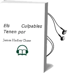 Descargar AudioLibro Els Culpables Tenen por de James Hadley Chase año 1982