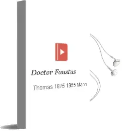 Descargar AudioLibro Doctor Faustus de Thomas (1875 1955) Mann año 1982