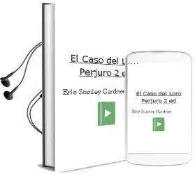 Descargar AudioLibro El Caso del Loro Perjuro (2ª Ed.) de Erle Stanley Gardner año 1982