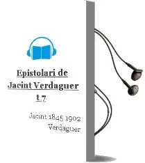 Descargar AudioLibro Epistolari de Jacint Verdaguer (t. 7) de Jacint (1845 1902) Verdaguer año 1983