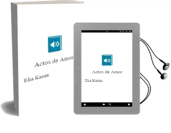 Descargar AudioLibro Actos de Amor de Elia Kazan año 1983
