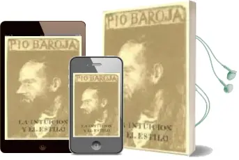 Descargar AudioLibro Memorias. 5. la Intuicion y el Estilo de Pio Baroja año 1983