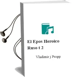 Descargar AudioLibro El Epos Heroico Ruso; t. 2 de Vladimir J. Propp año 1983