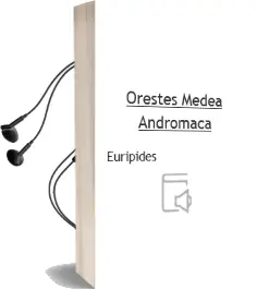 Descargar AudioLibro Orestes. Medea. Andromaca de Euripides año 1983