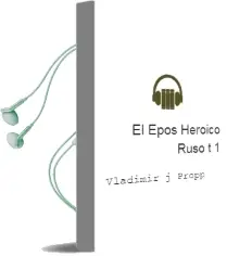 Descargar AudioLibro El Epos Heroico Ruso (t. 1) de Vladimir J. Propp año 1983