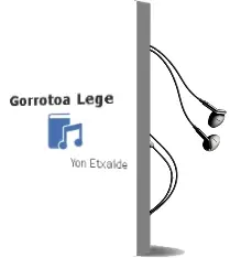 Descargar AudioLibro Gorrotoa Lege de Yon Etxaide año 1984